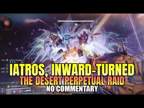 The Desert Perpetual Raid: IATROS, INWARD-TURNED BOSS FIGHT CONTEST MODE (No Commentary) - Destiny 2
