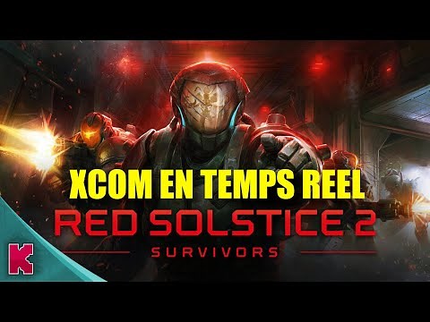 [FR] A Real-Time XCOM: RED SOLSTICE 2 Survivors