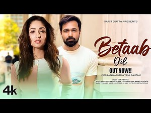New Song 2025 | Betaab Dil | Emraan Hashmi | Yami Gautam | New Hindi Song | Romantic Song