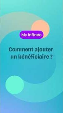 My Infinéo - Comment ajouter un bénéficiaire ?