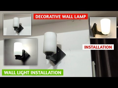 Decorative Wall Lamp Installation | How To Install Wall Lamp