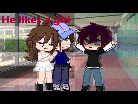 She likes a boy💕/GLMM/gender swap🔁