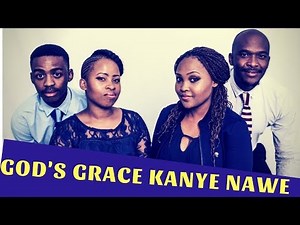 Kanye Nawe Nkosi Yami | GOD'S GRACE MINISTRIES