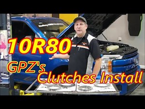 10R80 GPZ CLUTCHES INSTALL