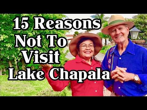 15 Tips & Reasons NOT TO Visit Or Live In Lake Chapala, Ajijic, Jalisco Mexico expat retirement