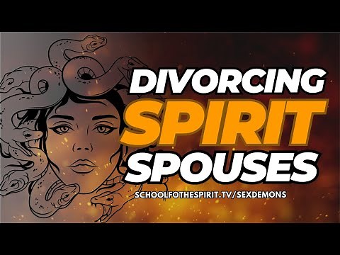 Divorcing Spirit Spouses | Breaking Free from Incubus & Succubus