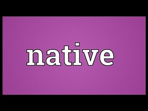 Native Meaning