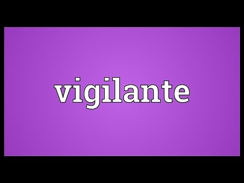 Vigilante Meaning
