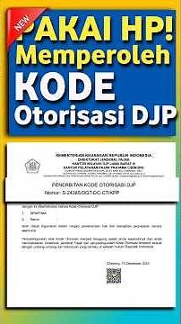 Panduan Memperoleh Kode Otorisasi DJP (OFFICIAL TUTORIAL CORETAX)