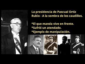 The presidency of Pascual Ortiz Rubio - Time of the national crisis #history #documentaryofmexico