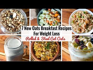 7 Healthy Oats Breakfast Recipe | 1 Week Easy & Quick Steel Cut & Rolled Oats Recipes | Weight Loss