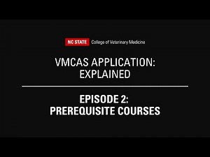 Episode 2: Prerequisite Courses | VMCAS Application: Explained by the #NCStateVetMed Admissions Team