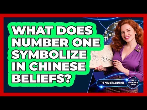 What Does Number One Symbolize In Chinese Beliefs?