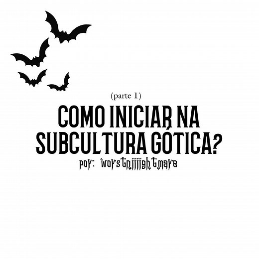Subcultura Gótica: Como Ser Gótico e Estudar a Cultura Gótica