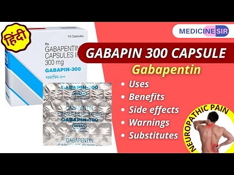 Gabapin 300 Capsule(Gabapentin)-Uses, Side effects, Warnings, Interactions, Substitutes-Medicine Sir