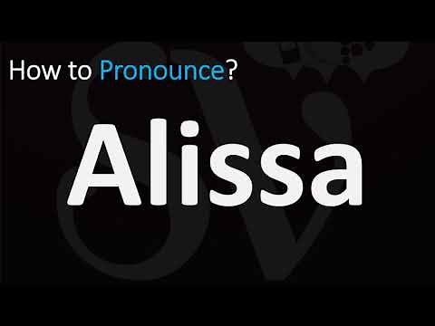 How to Pronounce Alissa? (CORRECTLY)