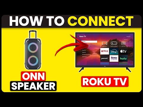 How To Connect Onn Speaker To Roku TV (How To Set Up & Pair Onn Speaker With Roku TV)