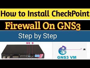 How to Install and Setup Checkpoint Firewall on GNS3 VM