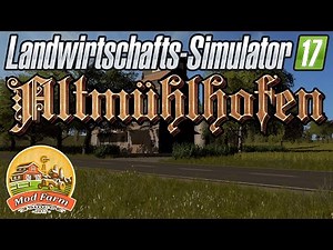 FS17 Map Review - Altmühlhofen | ModFarm | Farming Simulator 17 Map