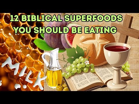 12 Biblical Superfoods Explained. #christianfaith