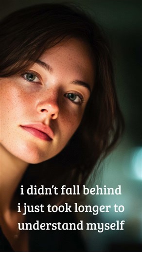 Mira Vale I didn't fall behind i just took longer to understand myself