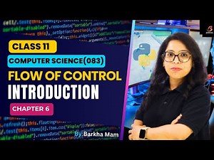 CBSE Computer Science 083:Introduction|Flow Of Control|Class 11|Python Practical| Chapter6 #youtube