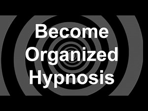 Become Organized Hypnosis