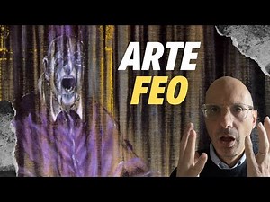 ¿Qué es el ARTE FEO y por qué es importante?