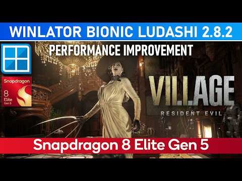 RESIDENT EVIL 8 VILLAGE Snapdragon 8 Elite Gen 5 WINLATOR BIONIC LUDASHI Big Improvement