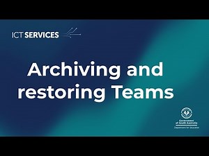 Microsoft Teams - Archiving and restoring Teams