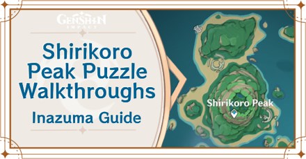 All Shirikoro Peak Puzzle Locations and Solutions | Genshin Impact｜Game8
