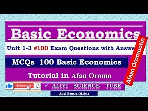 Basic Economics Unit 1-3 #100 Exam Questions with Answers Tutorial in Afan Oromo