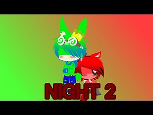 FNIA: Night Two ||Gacha Club|| ☉SparktheBunny☉