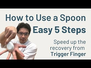How to Use One Spoon to Treat Your Trigger Finger By Yourself