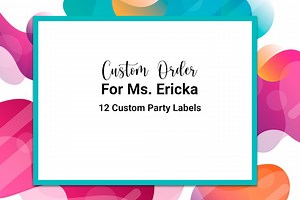 Custom Birthday Party Labels, Birthday Chip Bag, Water Bottle Labels, Juice, Fruit Snacks Labels, Gift Bag Label - Order for Ms. Ericka - Etsy