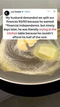 My husband demanded we split our finances 50/50 because he wanted “financial independence.