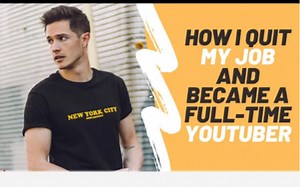 【Dominick Whelton】How I Quit My Day Job and Became a Full-Time YouTuber