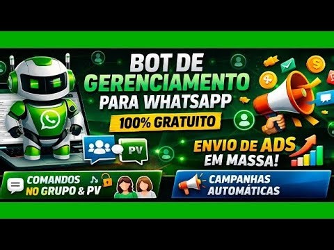 🚀 BOT DE WHATSAPP GRÁTIS (COMPLETO) | Gerencie Grupos + ADS em Massa + Proteção Automática 🔥