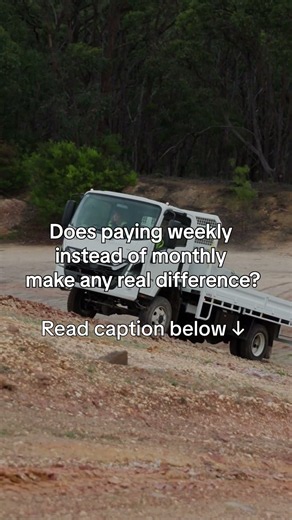 Does paying weekly instead of monthly make any real difference?