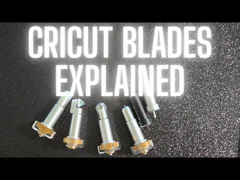 Cricut Blades Explained