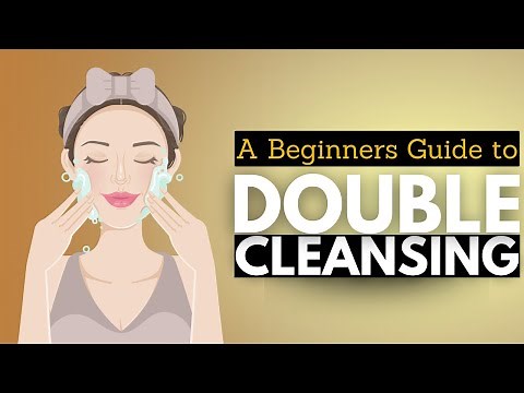 Double Cleansing Essentials: A Beginner's Handbook