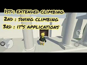 How to Climb in Human Fall Flat Android/IOS ( Extended & swing climbing ) #humanfallflat
