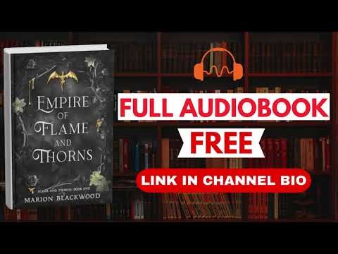 Empire of Flame and Thorns by Marion Blackwood [Full Audiobook Free]
