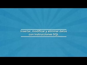 14 Insertar modificar y eliminar datos con SQL