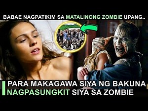 Grabe Ito Sa Gitna Ng ZOMBIE Apocalypse NAGPATIKIM Siya Sa Zombie Na Ito Upang | MOVIE RECAP TAGALOG