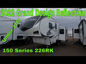2022 Grand Design Reflection 150 Series 226RK 26ft Fifth Wheel
