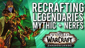 Massive Mythic Plus Nerfs! Recrafting Legendaries Tips In Patch 9.1! – WoW: Shadowlands 9.1 PTR