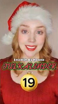 Swedish Christmas Calendar Day 19 – Swedish Christmas Words & Phrases | Learn Swedish 🇸🇪