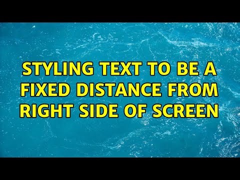 Styling Text to be a fixed distance from right side of screen