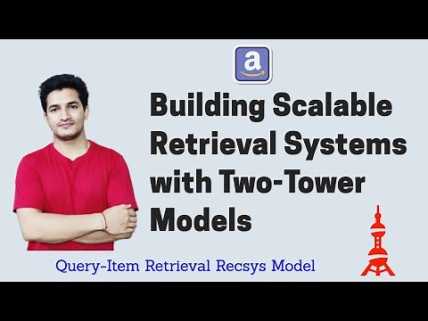 Building Scalable Retrieval System with Two-Tower Models | Query-Item Retrieval Recsys Model | ML AI